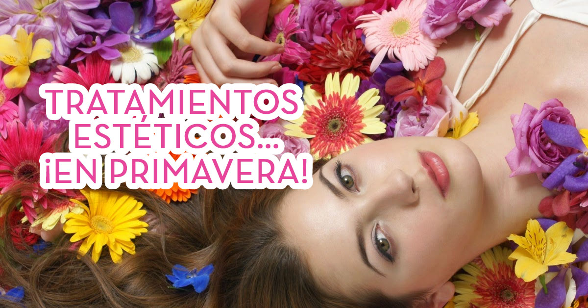 tratamientos esteticos primavera
